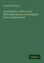 Benjamin Williamson: An elementary treatise on the differential calculus, containing the theory of plane curves, Buch