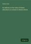 Oakley Coles: An address on the value of dental education as a means to dental reform, Buch