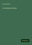 Robert Mallet: Mallet, R: Our Railway System, Buch