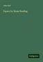 John Hall: Hall, J: Papers for Home Reading, Buch