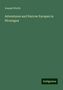 Joseph Worth: Worth, J: Adventures and Narrow Escapes in Nicaragua, Buch