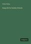 Philip Phillips: Song Life for Sunday Schools, Buch, Buch