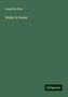 Augustus Hare: Hare, A: Walks in Rome, Buch
