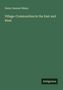 Henry Sumner Maine: Village-Communities in the East and West, Buch
