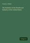 Francis A. Walker: Walker, F: Statistics of the Wealth and Industry of the Unit, Buch