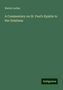 Martin Luther: A Commentary on St. Paul's Epistle to the Galatians, Buch