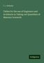 C. J. Bellamy: Bellamy, C: Tables for the use of Engineers and Architects i, Buch