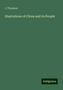 J. Thomson: Thomson, J: Illustrations of China and its People, Buch