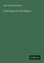 Hans Christian Andersen: Good Wishes for the Children, Buch