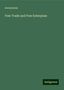 Anonymous: Free Trade and Free Enterprise, Buch