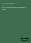 Gosto Behary Mullick: Lord Northbrook and his Mission in India, Buch