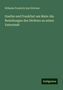 Wilhelm Friedrich Karl Stricker: Goethe und Frankfurt am Main: die Beziehungen des Dichters zu seiner Vaterstadt, Buch