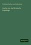 Woldemar Freiherr Von Biedermann: Goethe und das Sächsische Erzgebirge, Buch