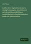 Adolf Mayer: Lehrbuch der Agrikulturchemie in vierzig Vorlesungen, zum Gebrauch an Universitäten und höheren landwirthschaftlichen Lehranstalten sowie zum Selbststudium, Buch