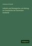 Johannes Schmidt: Leibnitz und Baumgarten, ein Beitrag zur Geschichte der Deutschen Aesthetik, Buch
