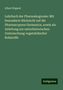 Albert Wigand: Lehrbuch der Pharmakognosie: Mit besonderer Rücksicht auf die Pharmacopoea Germanica, sowie als Anleitung zur naturhistorischen Untersuchung vegetabilischer Rohstoffe, Buch