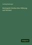 Ludwig Bamberger: Reichsgold: Studien über Währung und Wechsel, Buch