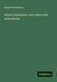 August Reissmann: Robert Schumann, sein Leben und seine Werke, Buch