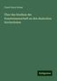 Franz Xaver Kraus: Über das Studium der Kunstwissenschaft an den deutschen Hochschulen, Buch