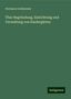 Hermann Goldammer: Über Begründung, Einrichtung und Verwaltung von Kindergärten, Buch