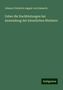 Johann Friedrich August von Esmarch: Ueber die Nachblutungen bei Anwendung der künstlichen Blutleere, Buch