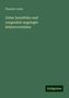 Theodor Leber: Ueber hereditäre und congenital-angelegte Sehnervenleiden, Buch