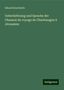 Eduard Koschwitz: Koschwitz, E: Ueberlieferung und Sprache der Chanson du voya, Buch