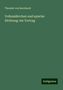 Theodor Von Bernhardi: Volksmährchen und epische Dichtung: ein Vortrag, Buch