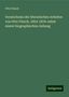 Otto Finsch: Verzeichniss der literarischen Arbeiten von Otto Finsch, 1859-1876: nebst einem biographischen Anhang, Buch
