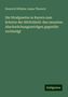 Heinrich Wilhelm Josias Thiersch: Die Strafgesetze in Bayern zum Schutze der Sittlichkeit: den neuesten Abschwächungsanträgen gegenübr vertheidgt, Buch