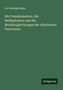 Leo Koenigsberger: Die Transformation, Die Multiplication und die Modulargleichungen der elliptischen Functionen, Buch