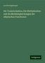 Leo Koenigsberger: Die Transformation, Die Multiplication und die Modulargleichungen der elliptischen Functionen, Buch