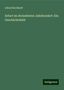 Alfred Kirchhoff: Kirchhoff, A: Erfurt im dreizehnten Jahrhundert: Ein Geschic, Buch