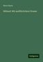 Moriz Heyne: Heyne, M: Hêliand: Mit ausführlichem Glossar, Buch