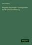 Eduard Meyer: Meyer, E: Hepatitis Suppurativa hervorgerufen durch Gallenst, Buch