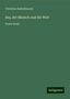 Christian Radenhausen: Isis, der Mensch und die Welt, Buch
