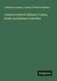 Johannes Janssen: Johann Friedrich Böhmer's Leben, Briefe und kleinere Schriften, Buch