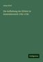 Adam Wolf: Die Aufhebung der Klöster in Innerösterreich 1782-1790, Buch