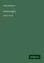 Alfred Meißner: Meißner, A: Schwarzgelb, Buch