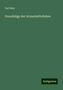 Carl Binz: Binz, C: Grundzüge der Arzneimittellehre, Buch