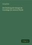 Georg Krebs: Krebs, G: Erhaltung der Energie als Grundlage der neueren Ph, Buch