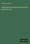 Johannes Claassen: Philosophie der Freiheit: Dargestellt für deutsche Laien, Buch