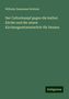 Wilhelm Emmanuel Ketteler: Der Culturkampf gegen die kathol. Kirche und die neuen Kirchengesetzeintwürfe für Hessen, Buch