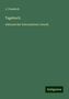 J. Friedrich: Friedrich, J: Tagebuch, Buch