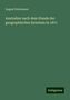August Petermann: Petermann, A: Australien nach dem Stande der geographischen, Buch