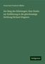 Franz Karl Friedrich Müller: Der Ring des Nibelungen: Eine Studie zur Einführung in die gleichnamige Dichtung Richard Wagners, Buch