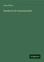 Franz Ulffers: Ulffers, F: Handbuch der Seemannschaft, Buch