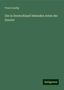 Franz Leydig: Leydig, F: Die in Deutschland lebenden Arten der Saurier, Buch