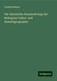 Friedrich Ratzel: Die chinesische Auswanderung: Ein Beitrag zur Cultur- und Handelsgeographie, Buch