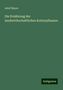 Adolf Mayer: Die Ernährung der landwirthschaftlichen Kulturpflanzen, Buch
